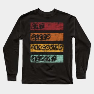 Eat Sleep Draconian Long Sleeve T-Shirt